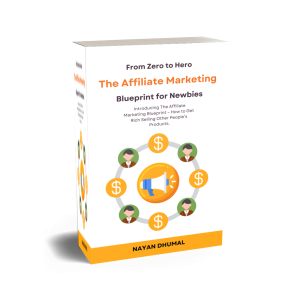 From Zero to Hero: The Affiliate Marketing Blueprint for Newbies