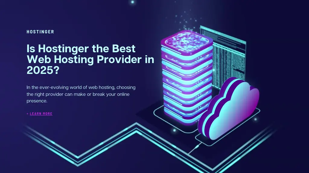 Is Hostinger the Best Web Hosting Provider in 2025?