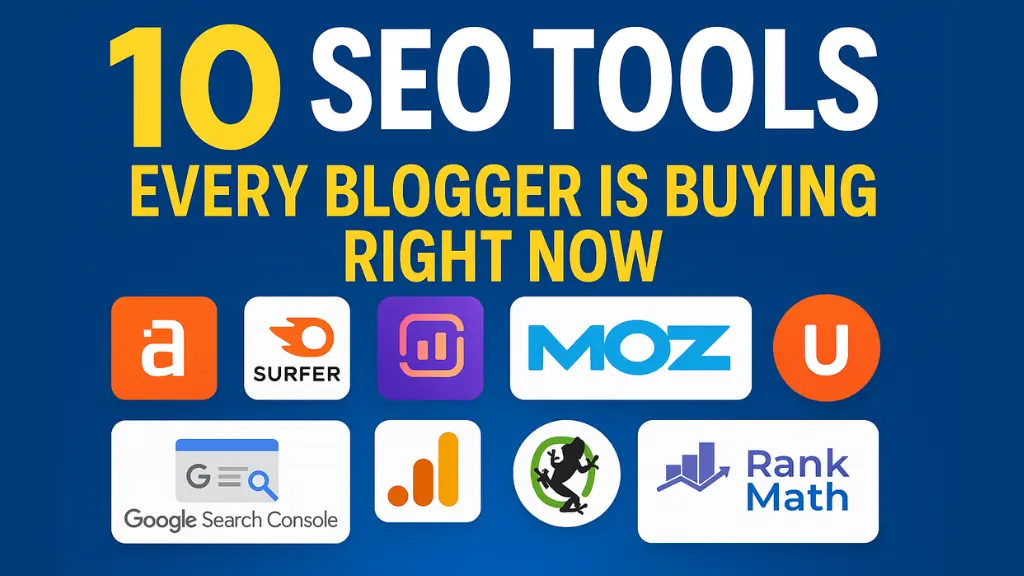 10 SEO Tools Every Blogger Is Buying Right Now