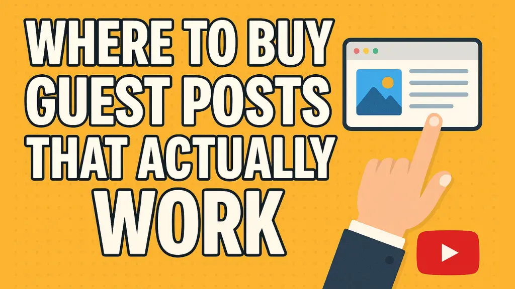 Where to Buy Guest Posts That Actually Work The Complete 2025 Guide