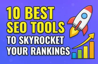 10 Best SEO Tools to Skyrocket Your Rankings