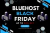 Bluehost Black Friday Deal 2025 – 80% Off Hosting + Free Domain