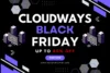 Cloudways Black Friday 2025: 40% Off Cloud Hosting Deals