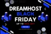 DreamHost Black Friday Deal 2025: Get 85% Off Hosting Plans!