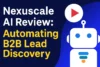 Nexuscale Ai — Automate B2b Lead Discovery (2025 Review)