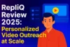 RepliQ Review 2025: Personalized Video Outreach at Scale
