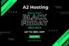 A2 Hosting Black Friday 2025: How to Grab A2 Hosting’s Biggest Ever Deals (Up to 99% OFF!)