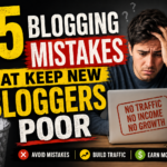 25 Blogging Mistakes That Keep New Bloggers Poor