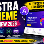 Astra Theme Review 2026: Is It Worth Buying for Bloggers? (Speed Test, Features & Pricing)