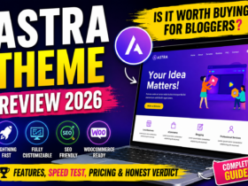 Astra Theme Review 2026: Is It Worth Buying for Bloggers? (Speed Test, Features & Pricing)
