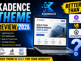 Kadence Theme Review 2026: Better Than Astra and GeneratePress?