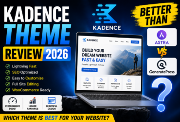 Kadence Theme Review 2026: Better Than Astra and GeneratePress?