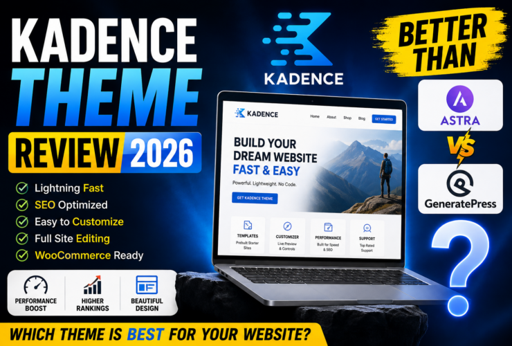 Kadence Theme Review 2026: Better Than Astra and GeneratePress?