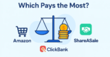 Amazon vs ClickBank vs ShareASale – Which Pays You the Most?