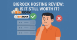 Bigrock Hosting Review 2025: Is It Still Worth It?