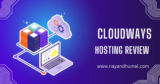 Cloudways Hosting Review 2025: Is This Managed Cloud Platform Still a Top Choice?