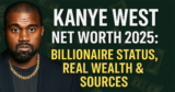 Kanye West Net Worth 2025: Billionaire Status, Real Wealth & Sources
